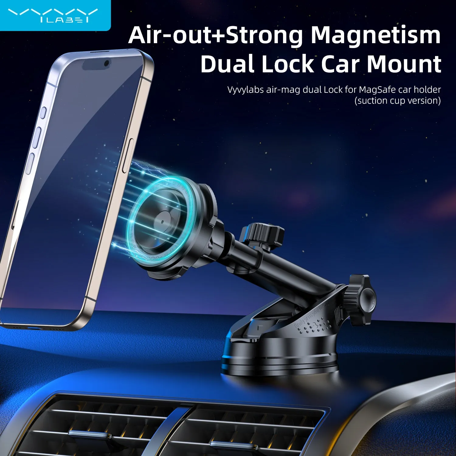 Vyvylabs Air-Mag Dual Lock for MagSafe Car Holder (Suction Cup Version)